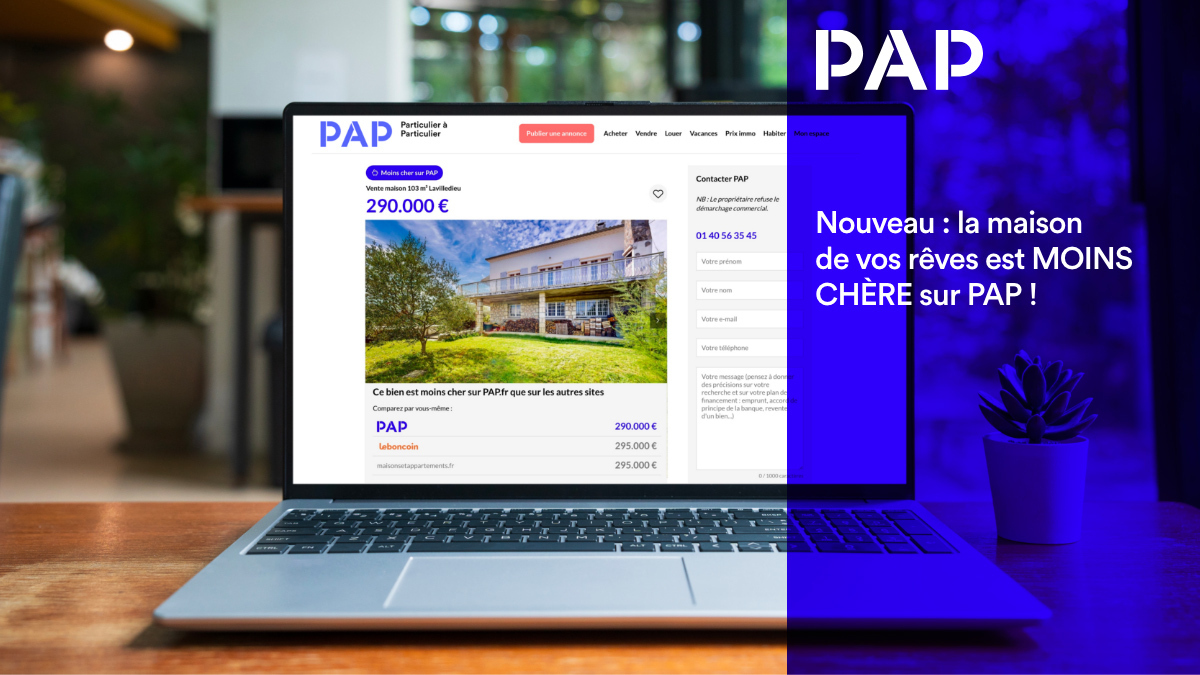 Votre futur logement est sûrement moins cher sur PAP.
