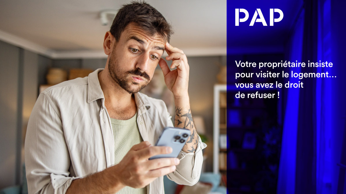 Votre logement est inviolable sans votre accord, le propriétaire ne peut pas entrer.
